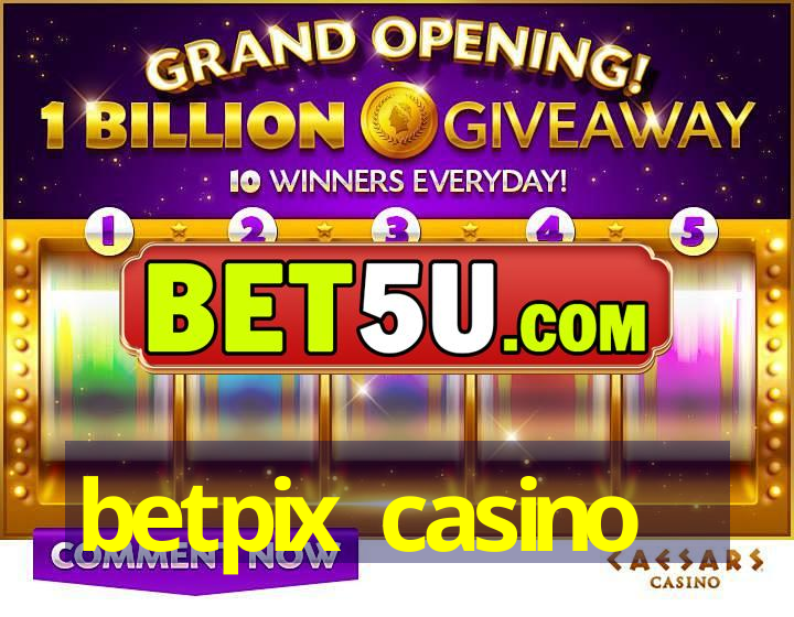 betpix casino